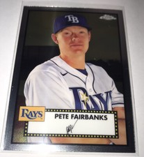 PETE FAIRBANKS 2021 TOPPS CHROME PLATINUM ANNIVERSARY BASE #409 Baseball