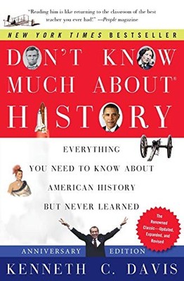 Don't Know Much About History, Anniversary Edition: Everything You Need to Know