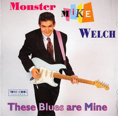 CD Monster Mike Welch These Blues Are Mine Tone-Cool Records