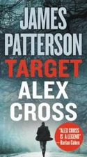 Target: Alex Cross - Mass Market Paperback By Patterson, James - VERY GOOD