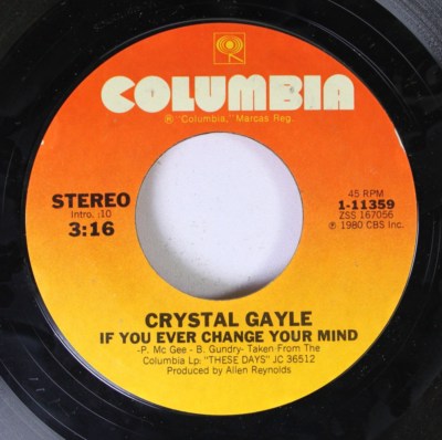 Country 45 Crystal Gayle - If You Ever Change Your Mind / I Just Cant Leave Your