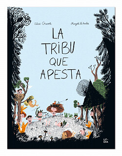 LA TRIBU QUE APESTA. NUEVO. Envío URGENTE. LITERATURA INFANTIL: DE 5 A 6 AÑOS