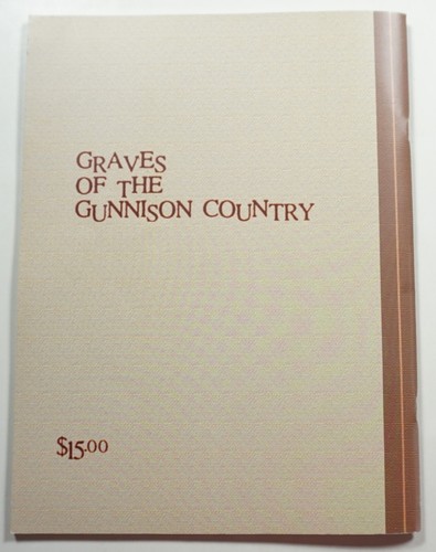 Graves of the Gunnison Country 2011 Sammons SIGNED Colorado Cemeteries History - Picture 6 of 6