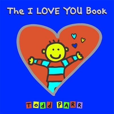 Todd Parr The I Love You Book (Gebundene Ausgabe)