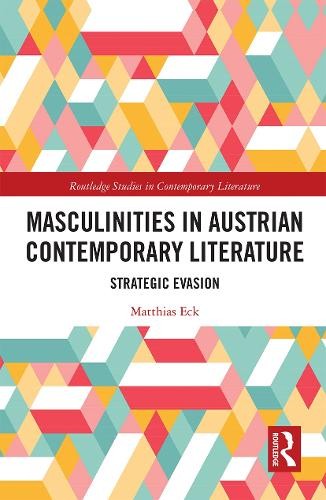 Masculinities in Austrian Contemporary Literature - 9781032238098