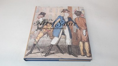 			The Art of Satire: London in Caricature, Bills, Mark, Philip Wils		