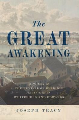 Great Awakening by Joseph Tracy: New