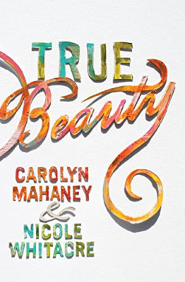 True Beauty - Paperback NEW Mahaney, Caroly 01/01/2017