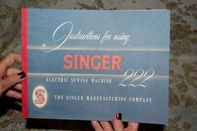Rare Large Deluxe-Edition Instructions Manual for Singer 222 Sewing Machine