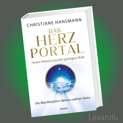 DAS HERZPORTAL | CHRISTIANE HANSMANN | Neues Wissen aus der geistigen Welt