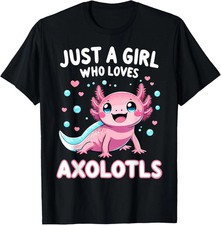 Axolotl Kawaii Just A Girl Who Loves Axolotls T-Shirt S-5XL