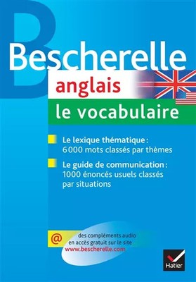 Englische Bescherelle: Der Wortschatz: Nachschlagewerk zum englischen Lexikon