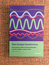 The Design Conductors Rachel Posman, John Calhoun - Paperback Book - UX Design