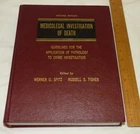 Medicolegal Investigation of Death 2nd Ed. Forensic Pathology Illustrated 1980