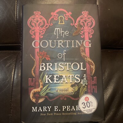Courting of Bristol Keats : [Limited Stenciled Edge Edition] by Mary E. Pearson