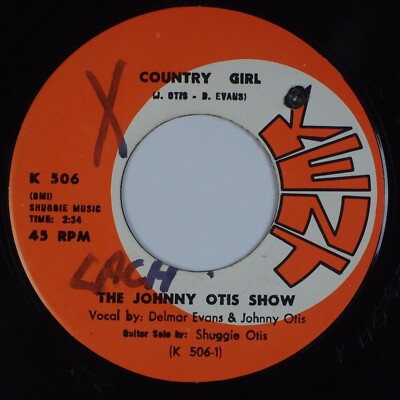JOHNNY OTIS SHOW: Country Girl US KENT, K 506 Funk Soul 45 HEAR