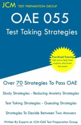 OAE 055 - Test Taking Strategies: Free Online Tutoring - New Edition - The la...