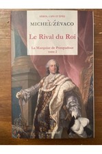 Le rival du Roi, La Marquise de Pompadour Tome 2 Michel Zévaco 