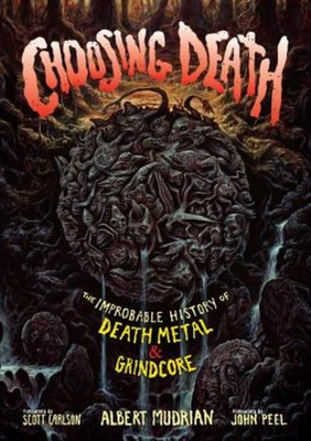 #ad #ad Choosing Death: The Improbable History Of Death Metal amp; Grindcore $27.20
