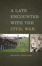 A Late Encounter with the Civil War Paperback Michael Kreyling