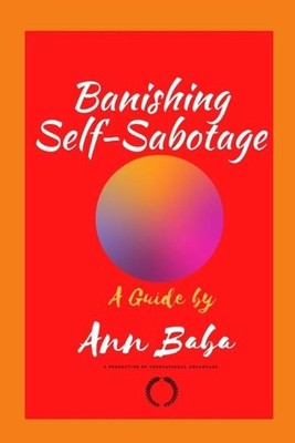 A Guide to Banishing Self-Sabotage by Ann Baba (English) Paperback Book