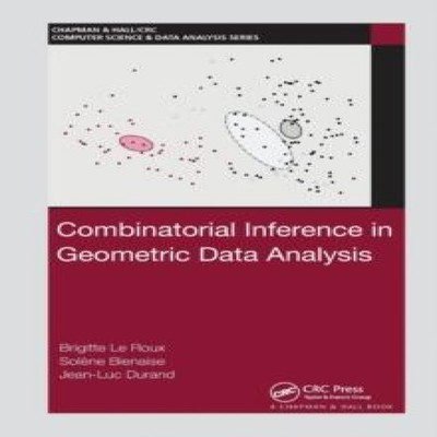 Combinatorial Inference in Geometric Data Analysis Brigitte Le Ro