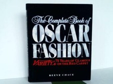 The complete book of Oscar Fashion. 75 years of glamour on the red carpet