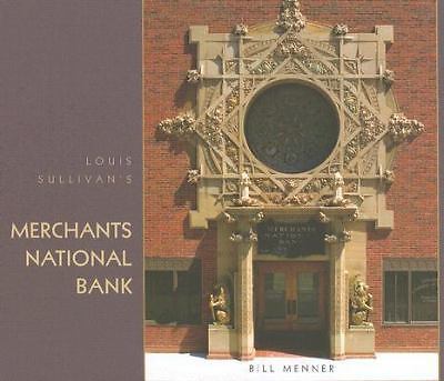 Louis Sullivan's Merchants National Bank by Bill Menner