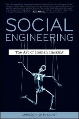 Social Engineering : The Art of Human Hacking by Christopher Hadnagy (2010,...
