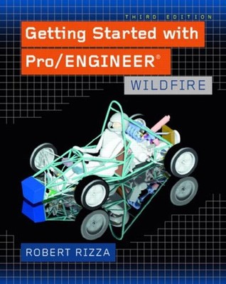 Getting Started with Pro/ENGINEER : Wildfire Paperback Robert Riz