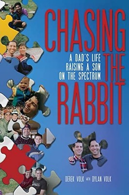 Chasing the Rabbit: A Dad's Life Raisin..., Volk, Derek