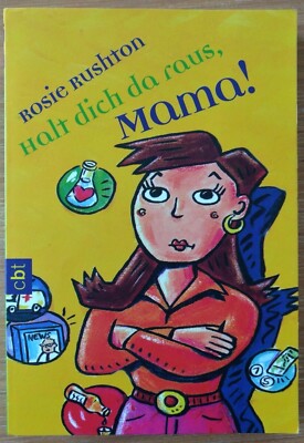 ''Halt dich da raus, Mama!'' | Rosie Rushton