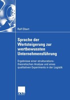 Ralf Elbert | Sprache Der Wertsteigerung Zur Wertbewussten UnternehmensfüHrung