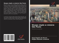 Hugo RogéRio De Barros (U. A.) | Wyspa Ciep¿A W Mie¿Cie SãO Paulo | Taschenbuch