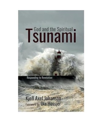 God and the Spiritual Tsunami, Kjell Axel Johanson