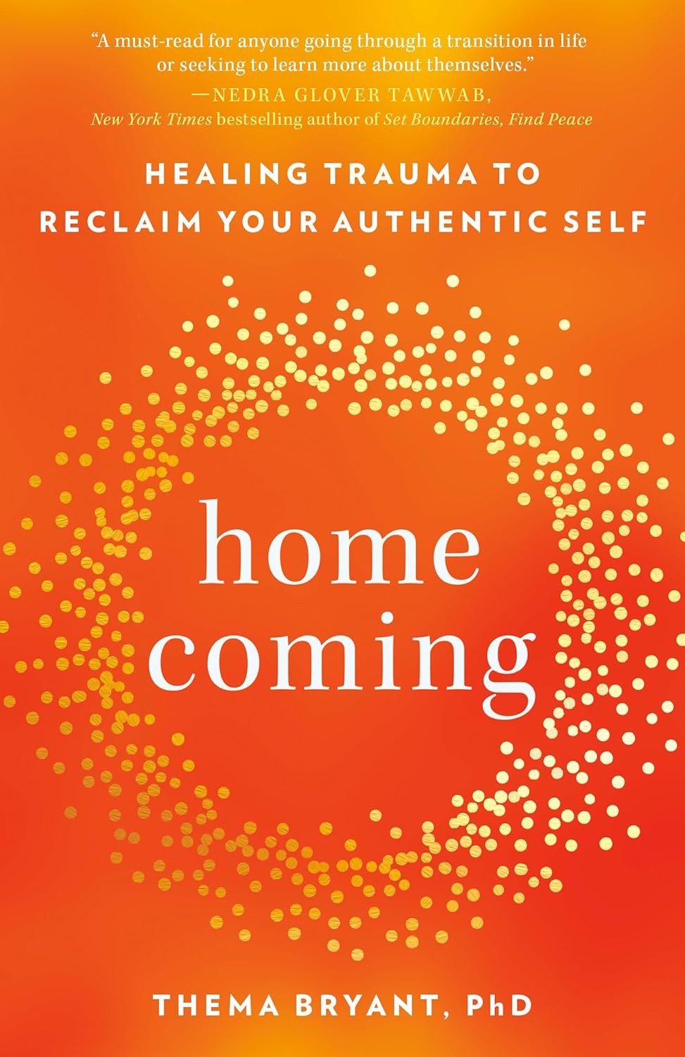 Homecoming: Healing Trauma to Reclaim Your Authentic Self-Bryant - Image 2