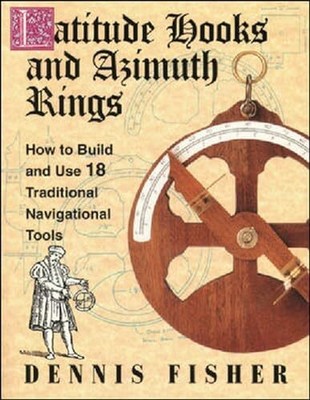 Latitude Hooks and Azimuth Rings: How to Build and Use Buch Mcgraw Hill Book Co