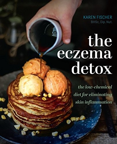 The Eczema Detox: The low-chemical diet for eliminating skin inf