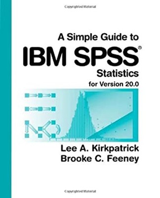 A Simple Guide to IBM SPSS  Statistics for Version 20. 0 Paperbac