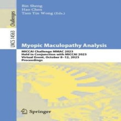 Myopic Maculopathy Analysis MICCAI Challenge MMAC 2023 Held in Co
