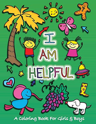I Am Helpful: A Coloring Book for Girls and Boys - Acti -  NEW Sketchbuddies 201