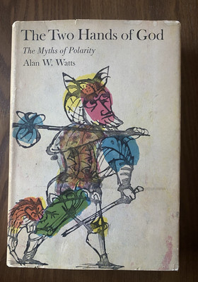 The Two Hands of God The Myths of Polarity 1963 Alan W Watts First Ed/Print HCDJ