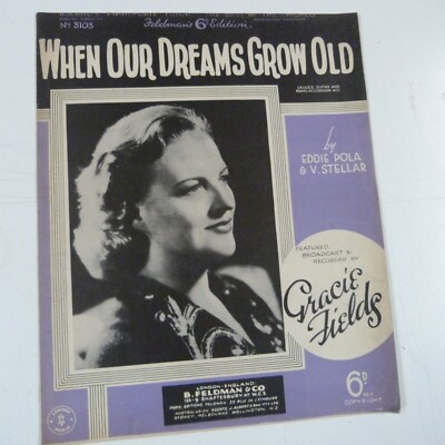 Liedblatt WHEN YOUR DREAMS GROW ALT Gracie Fields 1940