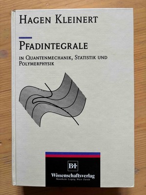 Pfadintegrale in der Quantenmechanik, Statistik und Polymerphysik - H. Kleinert