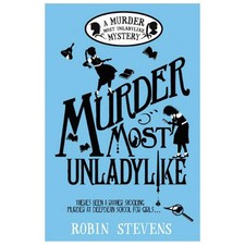Murder Most Unladylike: A Wells & Wong Mystery - paperback Stevens, Robin