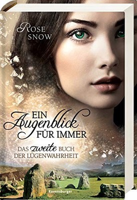Ein Augenblick für immer. Das zweite Buch der Lügenwahrheit, Band 2 Book The