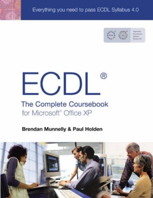 Ecdl4: The Complete Coursebook For Microsoft Office Xp By Brenda