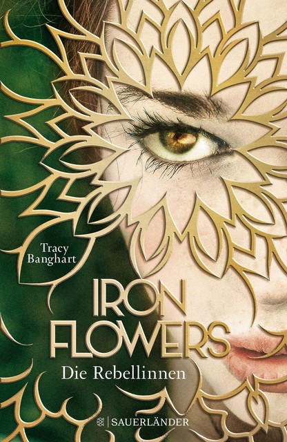 Thumbnail - Iron Flowers Band 01 - Die Rebellinnen ►►►ungelesen ° Von Tracy