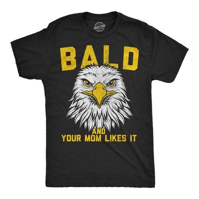 Mens Funny T Shirts Bald and Your Mom Likes It Sarcastic Eagle Graphic Novelty