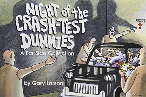 Night of the Crash-Test Dummies by Gary Larson - Picture 1 of 1